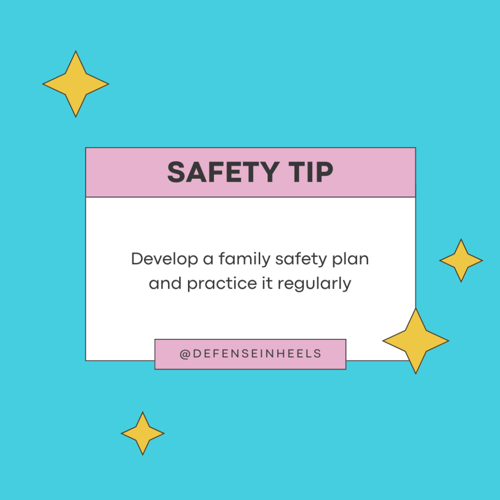 Develop a family safety plan and practice it regularly - Defense In Heels